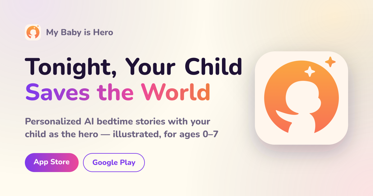 My Baby is Hero — AI personalized children’s stories